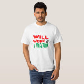 バカンスのために働きます Tシャツ (正面フル)