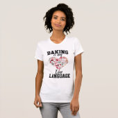 バクキングは私の愛の言葉 - 面白いパン職人 Tシャツ (正面フル)