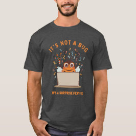 バグではなくサプライズ機能です Tシャツ