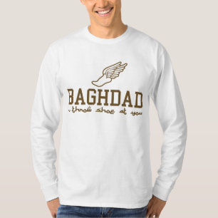 バグダッド-私はあなたで靴を投げます! Tシャツ