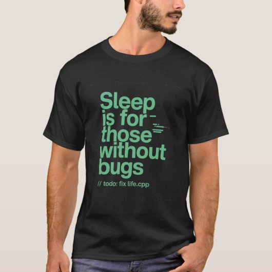 バグ持ちのための睡眠 Funny Programmer Q Tシャツ (正面)