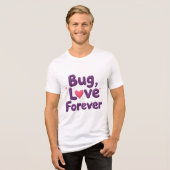 バグ ラブ フォーエバー Tシャツ (正面全面)