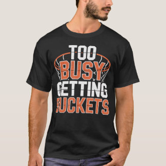 バケットをゲットするのに忙しいバスケ Tシャツ