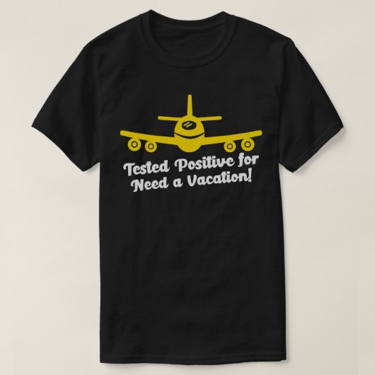 バケーション前向き・ジェット機Tの必要性についてテスト済み Tシャツ (デザイン正面)