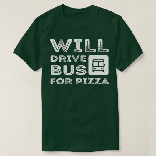 バスのおもしろい運転手ギフトがピザのバスを運転2 Tシャツ (デザイン正面)