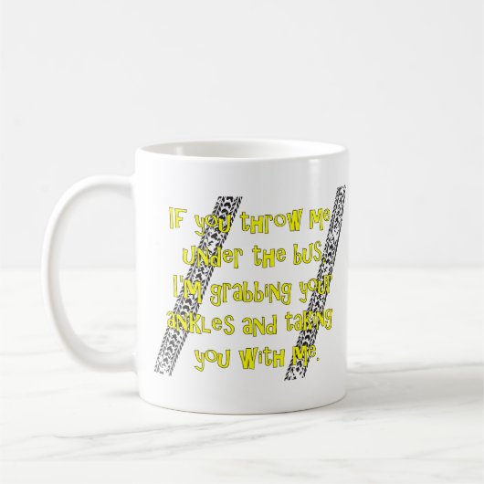 "バスの下で私を"コーヒー・マグ投げて下さい コーヒーマグカップ (左)