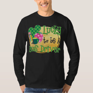 バスの運転手として幸運St Patrick S Day Tシャツ