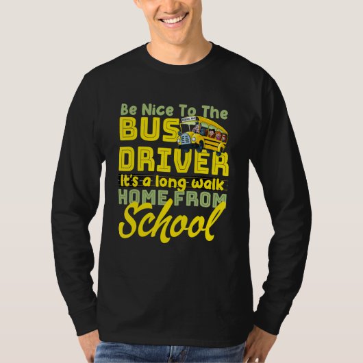 バスの運転手のスクールバスの運転手に優しい Tシャツ (正面)