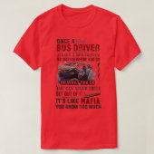 バスの運転手はマフィアのようである Tシャツ (デザイン正面)
