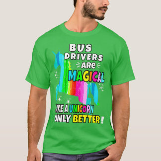 バスの運転手はユニコーンだけのように魔法の良い Tシャツ