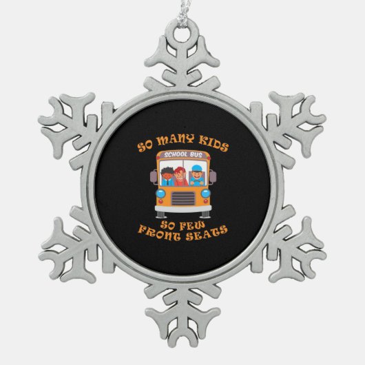 バスの運転手は非常に多くの子供なので、少数のフロントシート スノーフレークピューターオーナメント (正面)