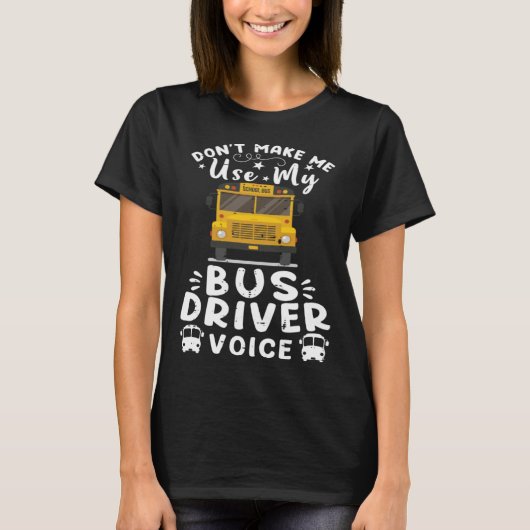 バスの運転手みたいな口調使わないでね バックトゥスクール Tシャツ (正面)