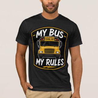 バスは私のもの ルールも私のもの スクールバス運転手前部ビュー バッジ Tシャツ