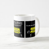 バスを…運転しますまたはバスの下にありますか。 コーヒーマグカップ (正面右)