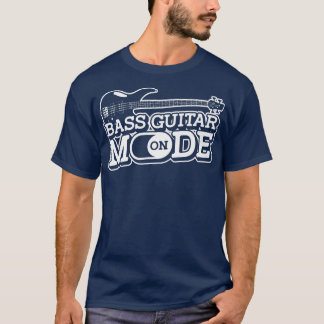 バスギターモードオンミュージシャンのバスプレーヤーギタリスト Tシャツ