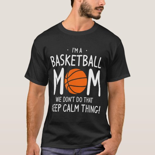 バスケお母さんです そんなことしないで Keep Calm Th Tシャツ (正面)