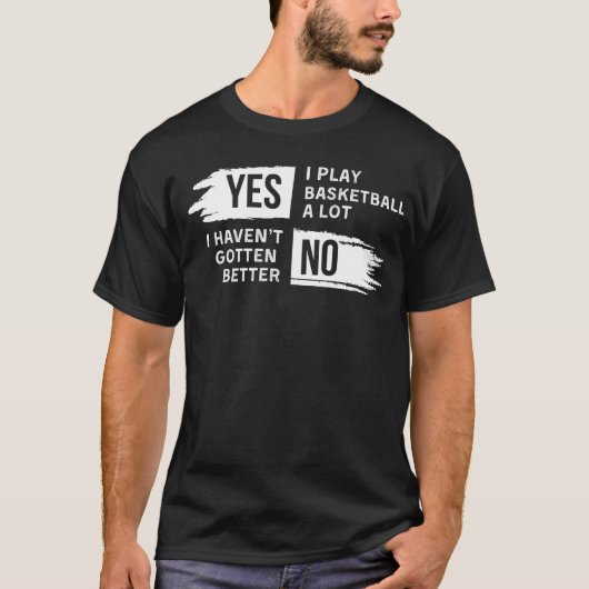 バスケットボールおもしろい選手のスローガンTee forバスケ愛好家 Tシャツ (正面)