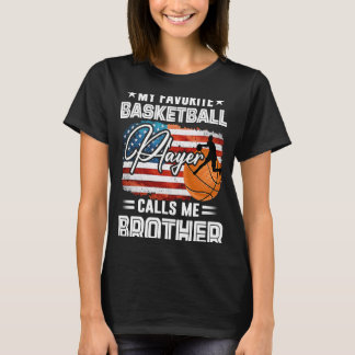 バスケットボールお気に入りの選手は私をブラザー・アメと呼ぶ Tシャツ
