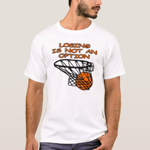 バスケットボールの損失は選択ではないです Tシャツ
