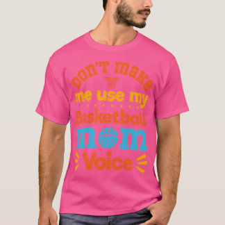 バスケットボールの母の声のバスケットを使わせない Tシャツ