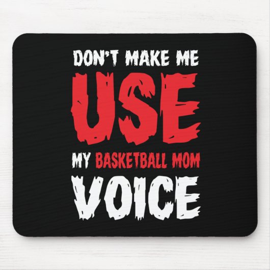 バスケットボールの母の声を使わせるな マウスパッド (正面)
