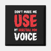 バスケットボールの母の声を使わせるな マグネット (正面)