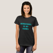 バスケットボールは私のゲーム!!>女性Tシャツ Tシャツ (正面フル)