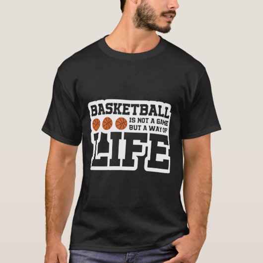 バスケットボールは試合ではなく人生の道である Tシャツ (正面)