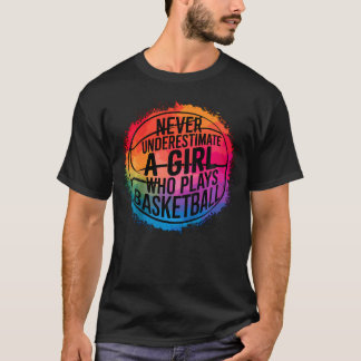 バスケットボールをする女の子を侮るな Tシャツ