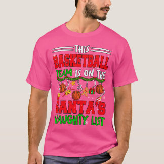 バスケットボールチームはサンタのクリスマスいけなリストFuに所属 Tシャツ