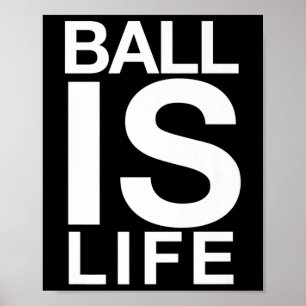 バスケットボールファンとプレイヤーのためのBall Is Lifeロゴ ポスター