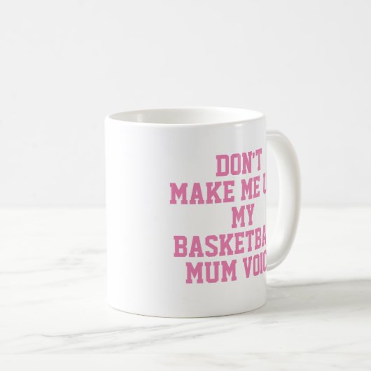 バスケットボールマムギフトマグ |引用文おもしろいスローガンコーチ コーヒーマグカップ (正面右)