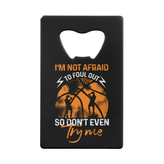 バスケットボール – ファウアウトを恐れない クレジットカード栓抜き (正面)