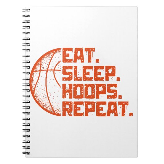 バスケ大好きな人へ贈る面白いバスケの格言 Eat Sleep Hoops Repeat ノートブック (正面)