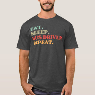 バスドライおもしろいバのスリープ食べバス・ドライバに関する引用文 Tシャツ