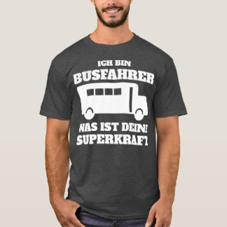バスドライバおもしろいギフトすごいパワーおもしろい Tシャツ