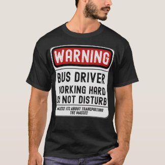 バスドライバの動作懸命が邪魔にならない Tシャツ