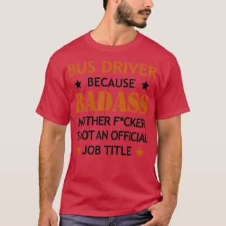 バスドライババダスマザーFckerおもしろい誕生日Chri Tシャツ