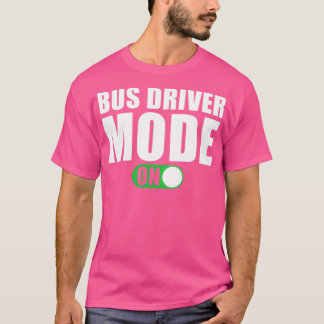 バスドライバモードがオン Tシャツ