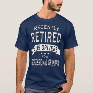 バスドライ退職したバプロフェッショナルグランドパ Tシャツ