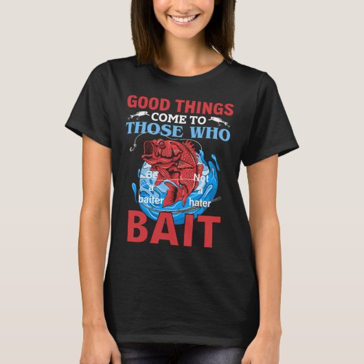 バスフィッシャーマン - 餌を与える者には良いことがある Tシャツ (正面)