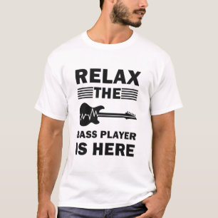 バスプリラックスレイヤーはここにいるバスギター Tシャツ