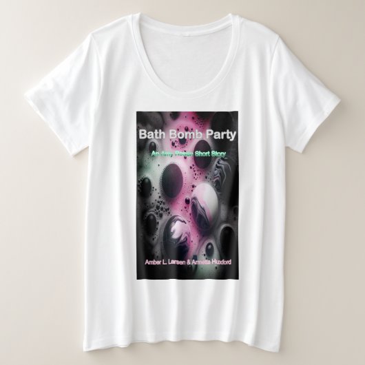 バスボムパーティーのカバー付き大きいサイズ女性Tシャツ プラスサイズTシャツ (デザイン正面)