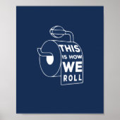 バスルームおもしろいアート – これが私たち転がの方法だ ポスター (正面)