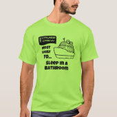 バスルームで寝る可能性大 クルーズTシャツ Tシャツ (正面)