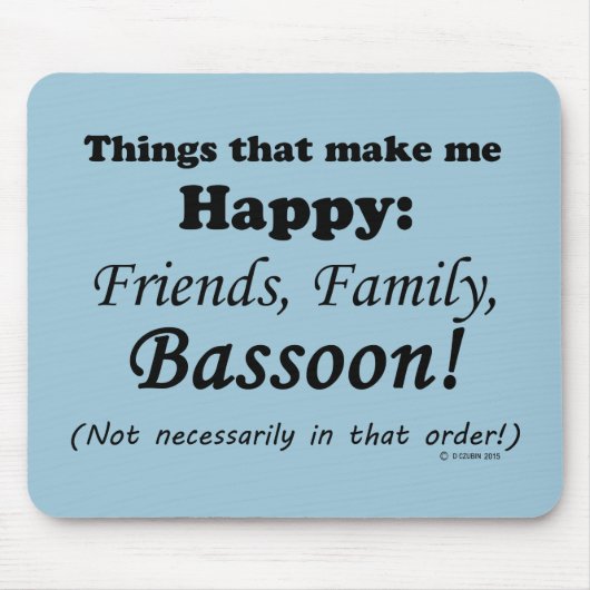 バスーンで私は幸せになる マウスパッド (正面)