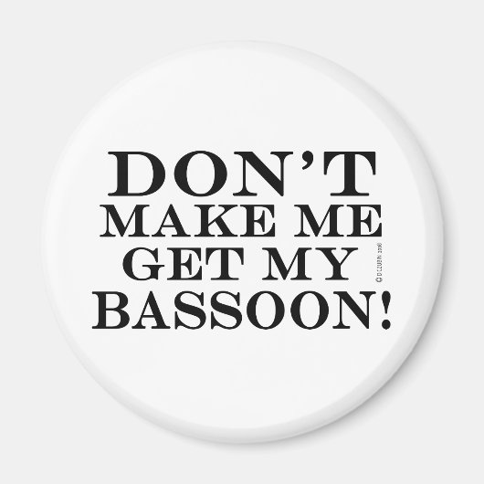 バスーンを取らせないでくれ マグネット (正面)