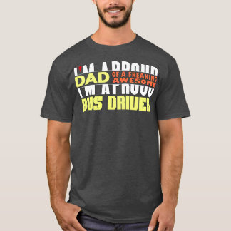 バス誇りを持ったの運転手の素晴らしパパ Tシャツ