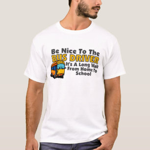 バス運転手にニースがあって下さい Tシャツ