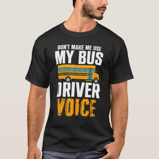 バス運転手の声を使わせないで 学校のバス Tシャツ (正面)